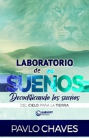 Laboratorio de sue�os: Decodificando los sue�os del cielo para la tierra 1915765161 Book Cover