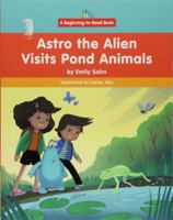 Astro the Alien Visits Pond Animals 1599539179 Book Cover