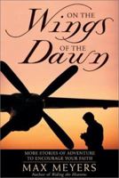 On the Wings of the Dawn 0310233348 Book Cover