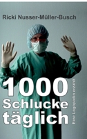 1000 Schlucke täglich: Eine Logopädin erzählt 3347390989 Book Cover