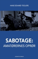 Sabotage: amatørernes oprør 8711880597 Book Cover