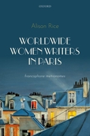 Worldwide Women Writers in Paris 0192845772 Book Cover