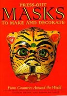 Press-Out Masks to Make and Decorate: From Countries Around the World 0152013180 Book Cover