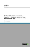 Goethes "Die Leiden des jungen Werthers" - Eine Analyse von Werthers Verhältnis zum Volk 3640867157 Book Cover