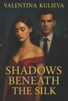 Shadows Beneath the Silk B0FMNGDJKC Book Cover