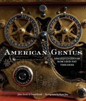 American Genius: Nineteenth Century Bank Locks and Time Locks 1593720165 Book Cover