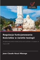 Regulacja funkcjonowania Kosciolów w swietle teologii (Polish Edition) 6630442032 Book Cover