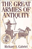 The Great Armies of Antiquity: 0275978095 Book Cover