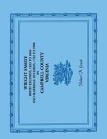 Wright Family Birth Records (1853-1896) and Marriage Records (1782-1900), Campbell County, Virginia 0788425633 Book Cover