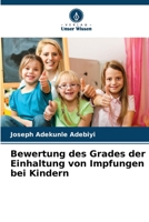 Bewertung des Grades der Einhaltung von Impfungen bei Kindern 6206035298 Book Cover