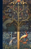 Pindari Opera Quae Supersunt. Textum in Genuina Metra Restituit Et Ex Fide Librorum Manuscriptorum Doctorumque Coniecturis Recensuit, Annotationem ... Adiecit Augustus Boeckhi 1021156302 Book Cover