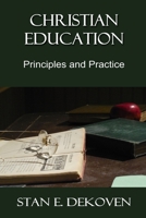 Christian Education: Principles and Practice 1615291733 Book Cover
