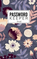 Small password keeper: Small  size  5x8 login and password book username organizer alphabetical keeper forgot to with alphabet tabs journal internet & logbook  notebook computer website 1699393265 Book Cover
