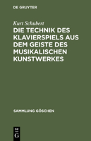 Die Technik Des Klavierspiels Aus Dem Geiste Des Musikalischen Kunstwerkes 3111276600 Book Cover