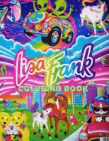 Lisa Frank Coloring Book: Over 30 Pages of High Quality Lisa Frank colouring Designs For Kids And Adults - New Coloring Pages - It Will Be Fun! B08Y4FHN5M Book Cover