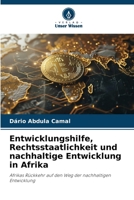 Entwicklungshilfe, Rechtsstaatlichkeit und nachhaltige Entwicklung in Afrika 6630109856 Book Cover