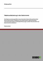 Tabakrauchbelastung in der Gastronomie: Sind Gastronomieangestellte einem besonders hohen Gesundheitsrisiko durch Passivrauchen ausgesetzt? Eine ... Beschwerden von Gastronom 3638891429 Book Cover