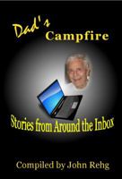 Dad's Campfire: Stories From Around the Inbox 1939181380 Book Cover