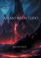 Atlantiksen Tuho: Musta valta 9528070507 Book Cover