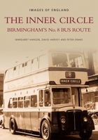 Inner Circle: Birmingham's No. 8 Bus Route (Archive Photographs) 0752426362 Book Cover