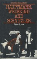 Hauptmann, Wedekind and Schnitzler (Modern Dramatists) 0333435303 Book Cover