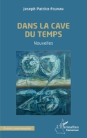Dans la cave du temps (Harmattan Cameroun) (French Edition) 2336444283 Book Cover