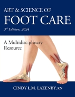 Art & Science of Foot Care: A Multidisciplinary Resource 1038312949 Book Cover