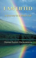 I Am Lifted: A Journey to a Better Life 1452063095 Book Cover