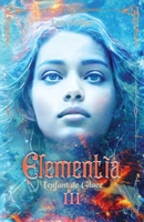 Elementia Tome 3: L'enfant de Glace B0C2RXT11W Book Cover