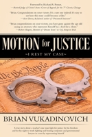 Motion for Justice: I Rest My Case 1642148423 Book Cover
