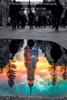 Personne ne le remarque, mais ça arrive (French Edition) B0F9RQND6Y Book Cover
