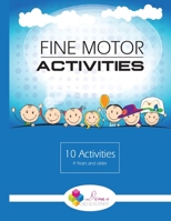 Fine Motor Activities: Learn how to enhance your child's fine motor skills with these easy-to-do activities. For children 4 years and older. 151922608X Book Cover