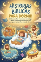 Historias Bíblicas para Dormir (Spanish Edition) B0GQHPYJD2 Book Cover