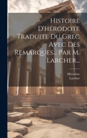 Histoire D'hérodote Traduite Du Grec Avec Des Remarques... Par M. Larcher... 1021254983 Book Cover