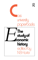 Study of Economic History: Collected Inaugural Lectures 1893-1970 0415382408 Book Cover