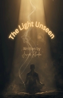 The Light Unseen B0FS9LTVZ4 Book Cover
