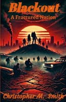 Blackout: A Fractured Nation 1300540702 Book Cover