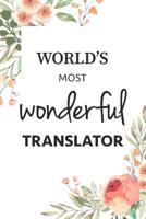 World's Most Wonderful Translator Journal Gift Notebook 1081426748 Book Cover