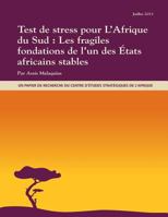 Test de Stress Pour l'Afrique Du Sud: Les Fragiles Fondations de l'Un Des �tats Africains Stables 1539972364 Book Cover