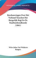 Beschouwingen Over Het Verband Tusschen Het Burgerlijk Regt En De Staathuishoudkunde (1861) 1160807639 Book Cover