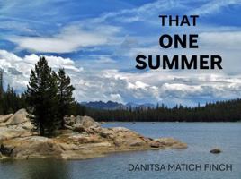 THAT ONE SUMMER: a parable of transformation B0FLVVYTFY Book Cover