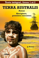 TERRA AUSTRALIS Roman: Aborigènes, premières rencontres 1798629550 Book Cover