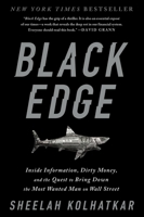 Black Edge: Inside Information, Dirty Money, and the Quest to Bring Down the Most Wanted Man on Wall Street 0812995805 Book Cover