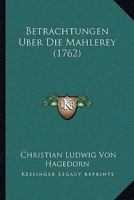 Betrachtungen Uber Die Mahlerey 110471583X Book Cover