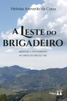 A Leste Do Brigadeiro 6550790492 Book Cover