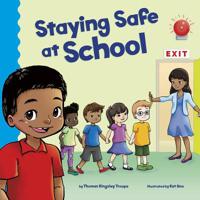 Staying Safe at School 1515840654 Book Cover