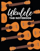 Ukulele Tab Notebook: Ukulele Pattern Tablature Journal For Musicians, Music Lovers And Ukulele Players 1661643752 Book Cover