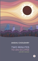 Two Minutes to an Eclipse and Other Moments 9391431119 Book Cover