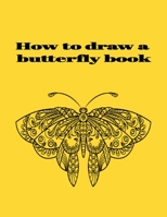 How to draw a butterfly book B091CL5G71 Book Cover