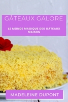 Gâteaux Galore: Le Monde Magique des Gâteaux Maison 1835192033 Book Cover